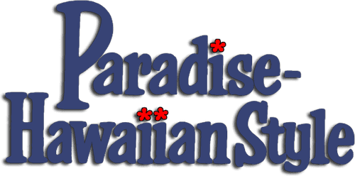 Paradise, Hawaiian Style