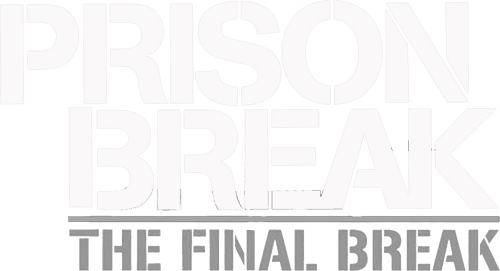 Prison Break: The Final Break